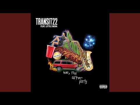 We, the After Party (feat. Little India)