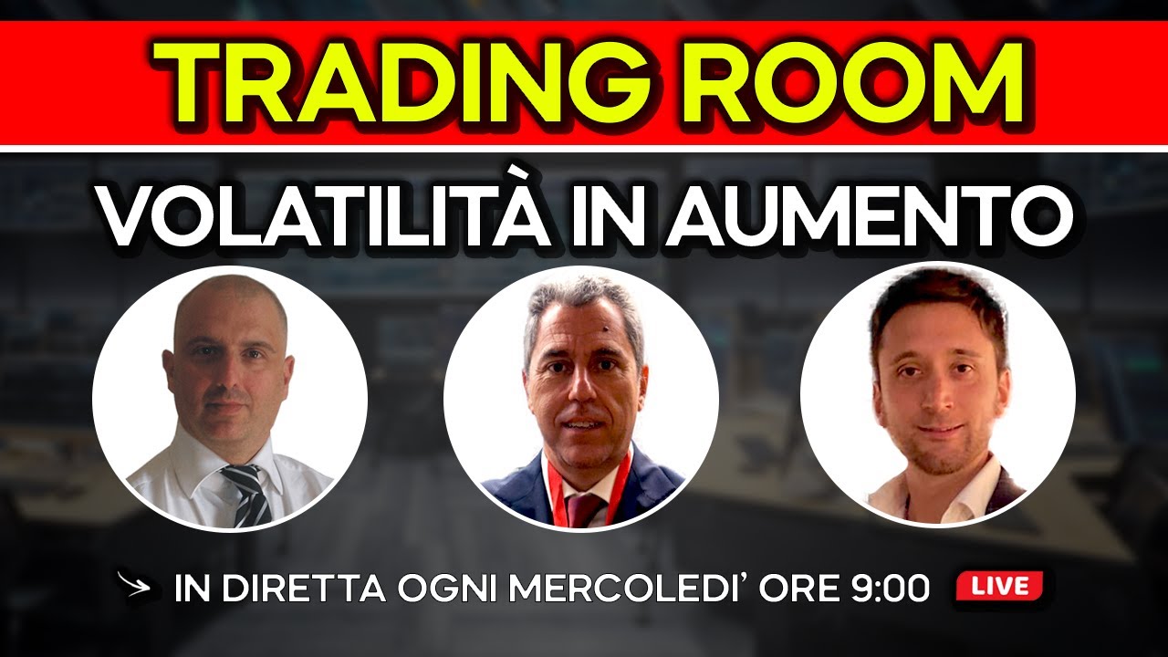VOLATILITA' IN AUMENTO - Trading Room 20 Novembre 2024