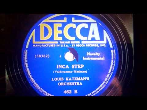 Louis Katzman's Orchestra  Inca Step  Decca 462 B (1934)