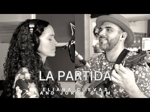 La Partida - Eliana Cuevas (feat. Jorge Glem)