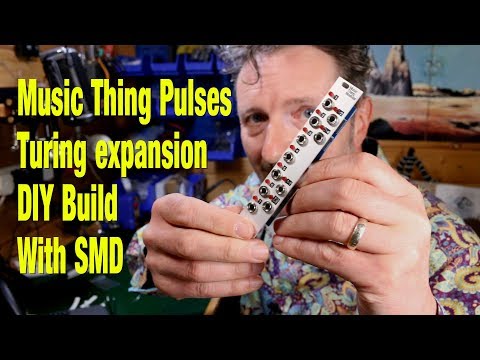 Modular DIY 08 - Music Thing Pulses - tackling SMD