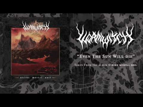 WORMWITCH - EVEN THE SUN WILL DIE