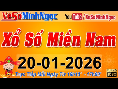 XSMN Minh Ngọc - Trực tiếp Xổ Số Miền Nam - KQXS Miền Nam ngày 20/01/2026, KQXS Hôm Nay, XSTT, XSKT