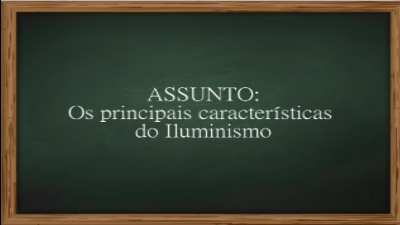 2 - As principais características do Iluminismo