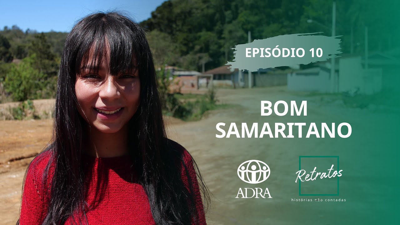RETRATOS 8 - EP 10 - NÚCLEO BOM SAMARITANO - ADRA SP