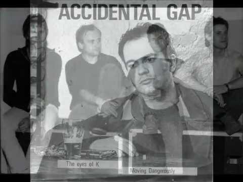 Accidental Gap - The Eyes of K  (1986)