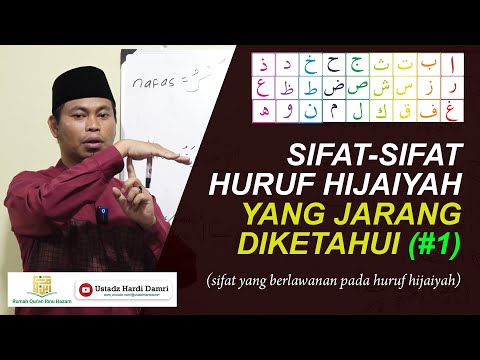 BELAJAR MUDAH SIFAT-SIFAT HURUF HIJAIYAH YANG JARANG DIKETAHUI (Ustadz Hardi Damri, Lc) Bagian #1