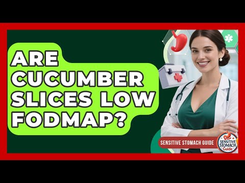 Are Cucumber Slices Low FODMAP? - Sensitive Stomach Guide