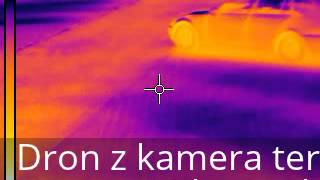 Dron z kamerą termowizyjną, Dron with thermal camera.