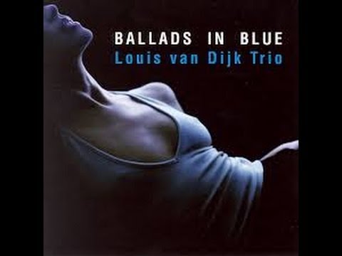 THE SHADOW OF YOUR SMILE / LOUIS VAN DIJK TRIO