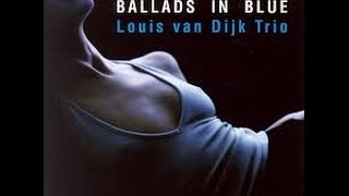 THE SHADOW OF YOUR SMILE / LOUIS VAN DIJK TRIO