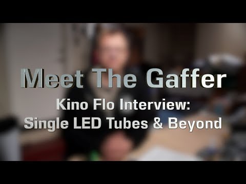 Meet The Gaffer #136: Kino Flo Interview - Single Tubes and Beyond