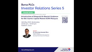 Bursa IR4U Shariah Series: Introduction of Maqasid Al-Shariah Guidance for Islamic Capital Market