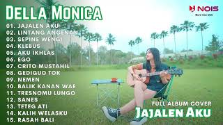 Download lagu DELLA MONICA - JAJALEN AKU l KOMPILASI LAGU JAWA COVER AKUSTIK, FULL ALBUM TERBARU 2023 mp3
