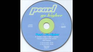 Pearl - Go Higher (Radio Edit)