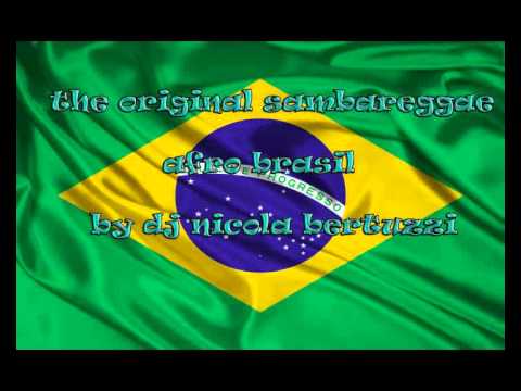 SAMBAREGGAE/AFRO/BRAZIL ORIGINAL MIX BY NICOLA BERTUZZI