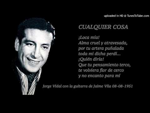 Today's Tango Is... Cualquier Cosa - Jorge Vidal 08-08-1951