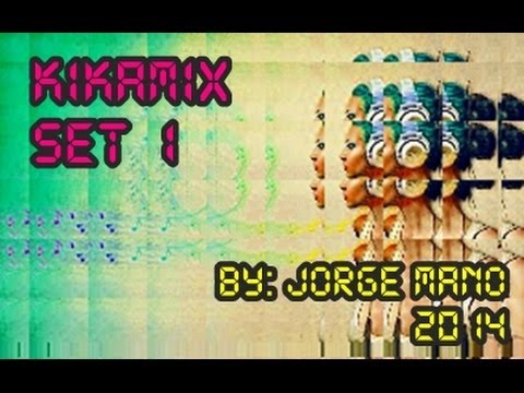 KIKAmix -  Set1 -  2014 - by:Jorge Mano