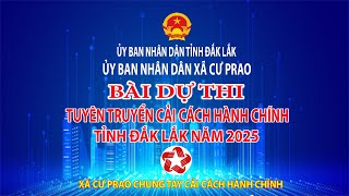 Clip tham dự Cuộc thi Tuyên truyền Cải cách hành chính tỉnh Đắk Lắk năm 2025