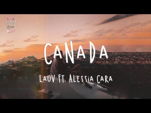 ❁ Lauv - Canada ft. Alessia Cara // lyric video ❁