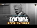 YOUNGEST IN CHARGE OFFICIAL VIDEO SIDHU MOOSE WALA SUNNY MALTON LATEST PUNJABI SONGS 2022