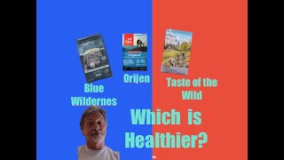 Dog Food Review   Orijen, Blue Buffalo, Taste of the Wild...