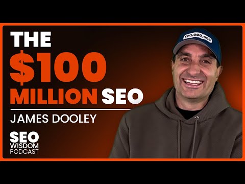 The Rank and Rent SEO King (Lead Generation Tactics Revealed) - James Dooley | SEO Wisdom Podcast 8