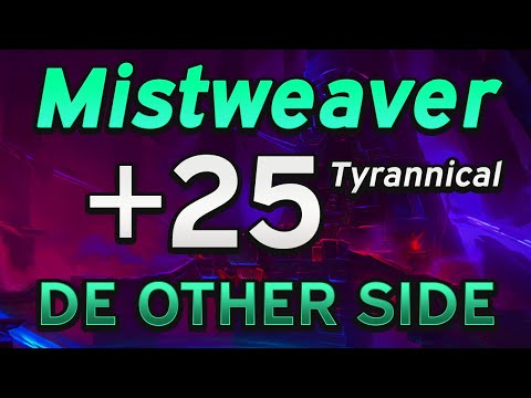 +25 Tyrannical De Other Side Mistweaver Commentary (9.1.5)