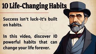 10 Life-Changing Habits of Successful People 🔥 || Transform Your Life Forever || Learn English ✅