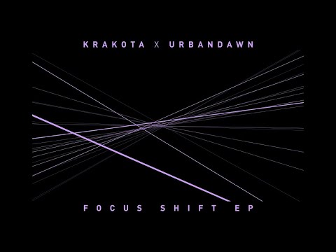 Krakota x Urbandawn - Focus Shift