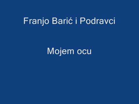 Franjo Barić i Podravci - Mojem ocu