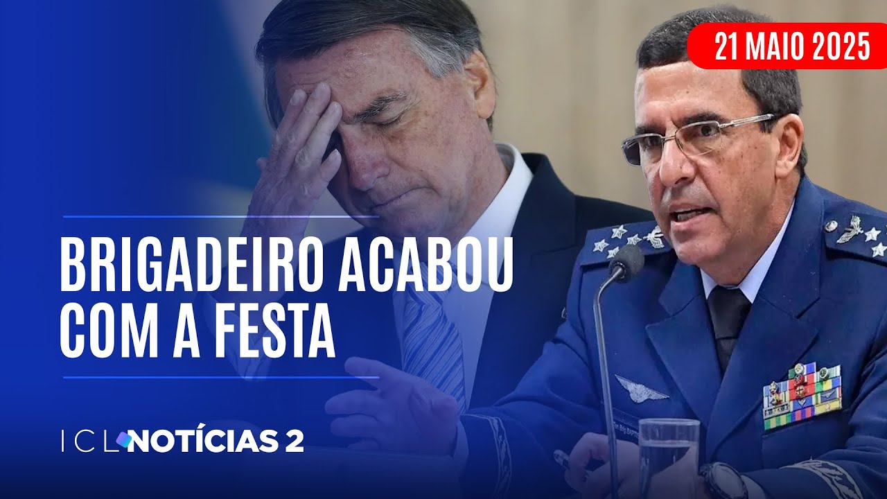 ICL NOTÍCIAS 2 - 21/05/25 - EM DEPOIMENTO NO STF, EX-COMANDANTE DA AERONÁUTICA ENTREGA BOLSONARO