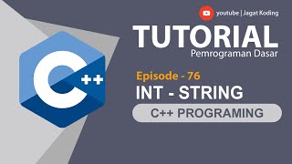 C++ 76 | Konversi Integer ke String C++ | Tutorial Dev C++ Bahasa Indonesia