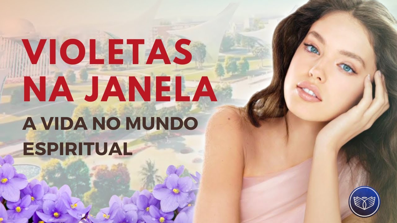 MINHA VIDA NO MUNDO DOS ESPÍRITOS, SENTINDO-SE ENTRE AMIGOS | HISTÓRIA ESPÍRITA | ESPIRITISMO