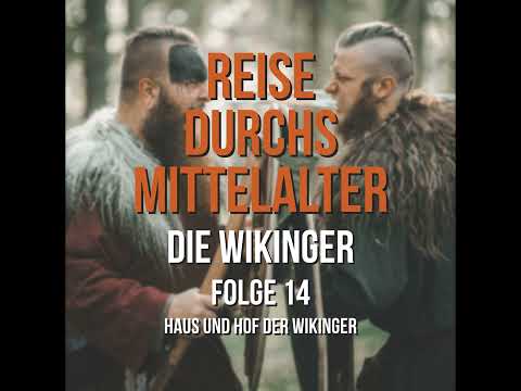 1.14 Die Wikinger - Haus und Hof der Wikinger