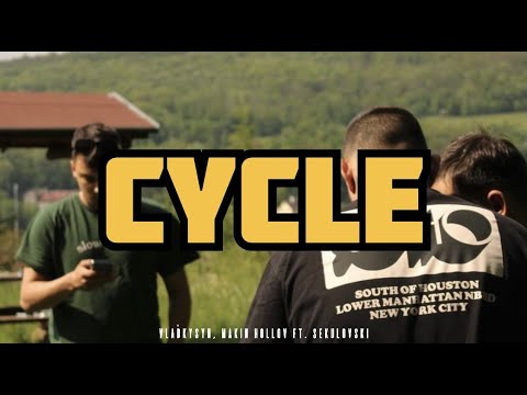VlaďkySyn, Makin Hollov - CYCLE Ft. Sekulovski (Prod. VlaďkySyn) OFF. VD