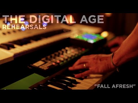 The Digital Age - Rehearsals - "Fall Afresh"