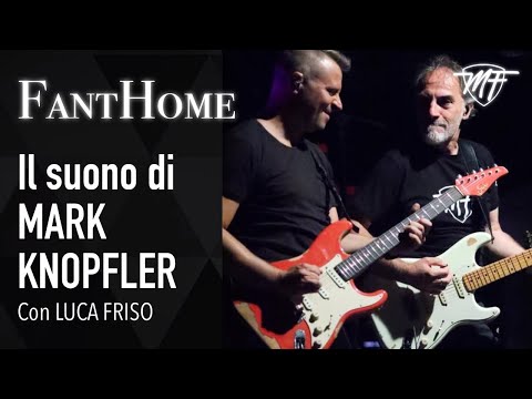 FantHome - Il suono di MARK KNOPFLER con LUCA FRISO