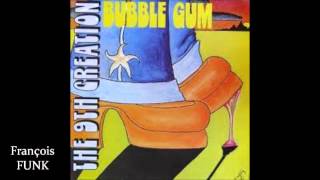 The 9th Creation - Bubble Gum (1975) ♫