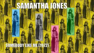 Download lagu Samantha Jones Somebody Like Me... mp3