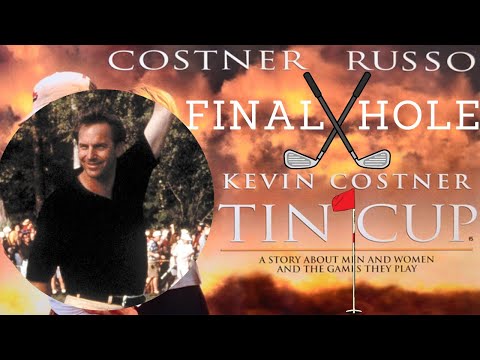 TIN CUP | Kevin Costner | FINAL HOLE