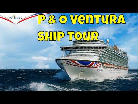 P&O Ventura: FULL High Definition Ship Tour