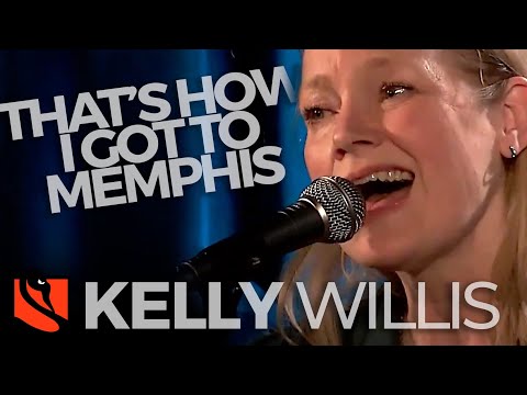 That's How I Got to Memphis | Kelly Willis