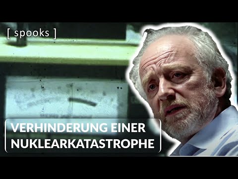 Die MI5-Mission Zur Verhinderung einer Nuklearkatastrophe | Spooks