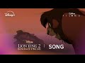 The Lion King II Simba S Pride One Of Us SONG