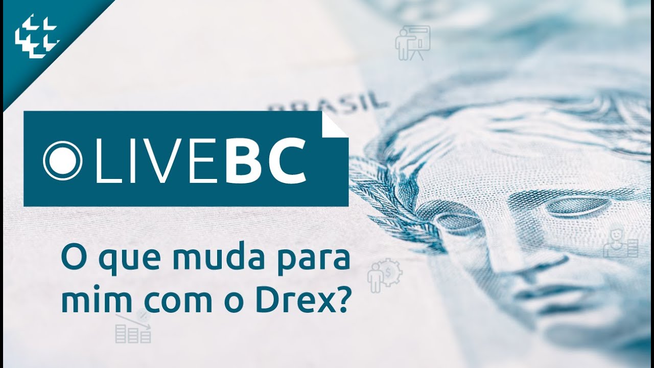 LiveBC #10 - O que muda para mim com o Drex?