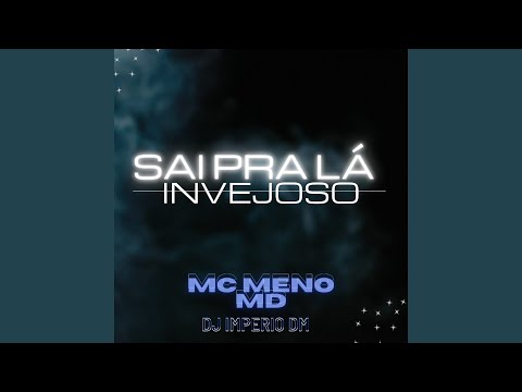 Sai pra Lá Invejoso
