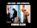 "Coming Clean"--Gary Lucas & Gods and Monsters
