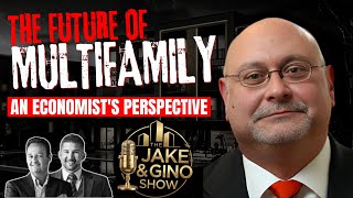 The Future of Multifamily: An Economist's Perspective