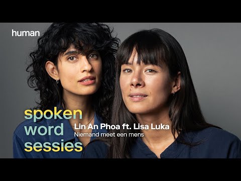 Lin An Phoa ft. Lisa Luka - 'Niemand meet een mens' | Spoken word sessies